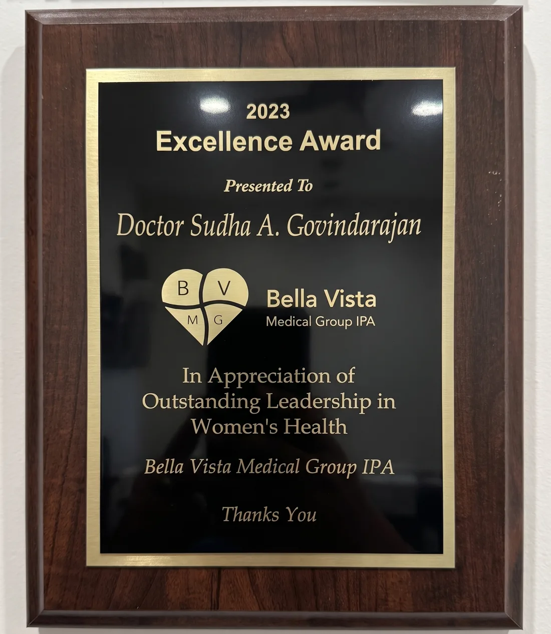 2023 Excellence Award plaque presented to Doctor Sudha A. Govindarajan by Bella Vista Medical Group IPA for outstanding leadership in women's health