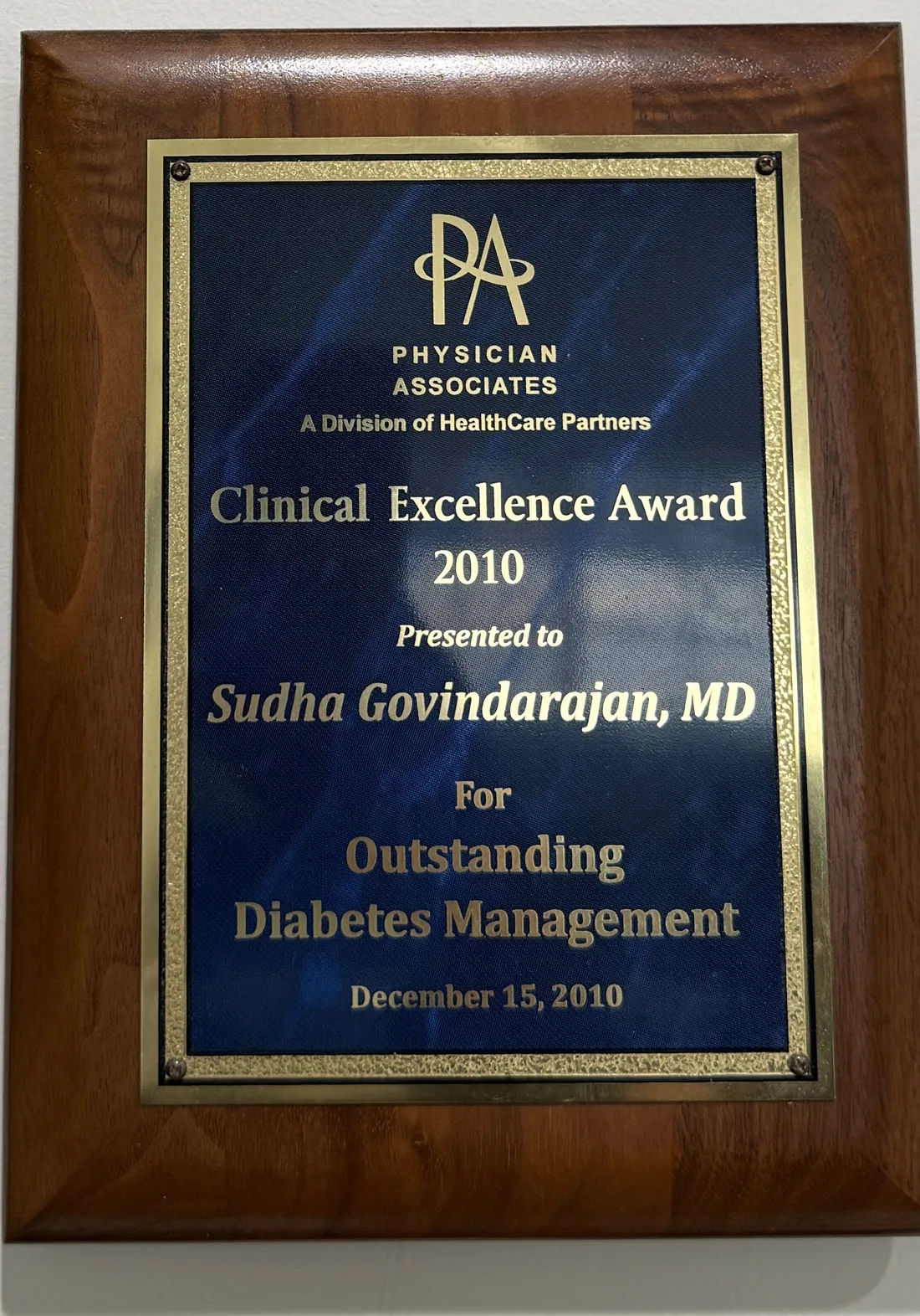 Clinical Excellence Award 2010 plaque presented to Sudha Govindarajan, MD for outstanding diabetes management